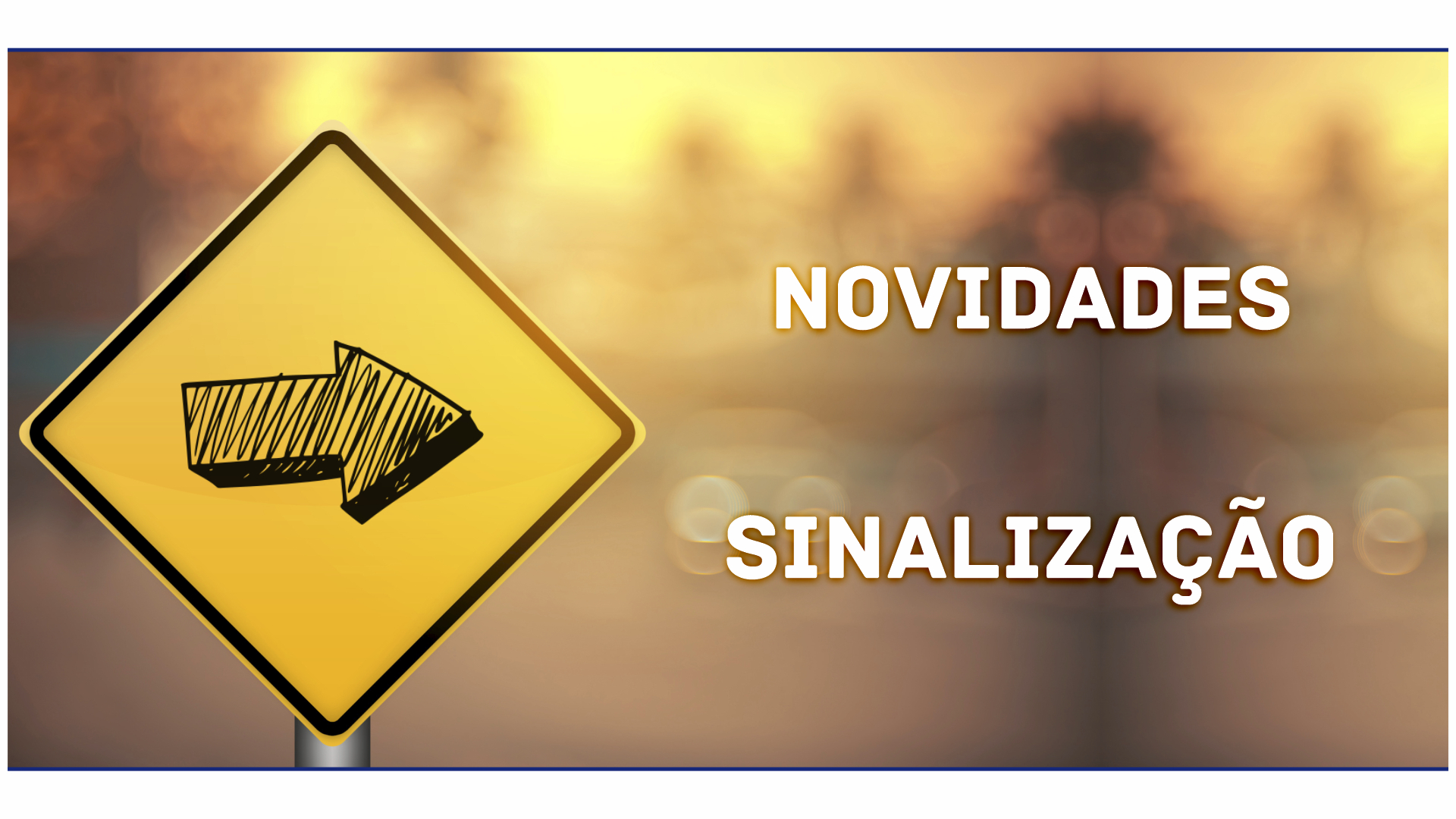 Novidades - Sinalização